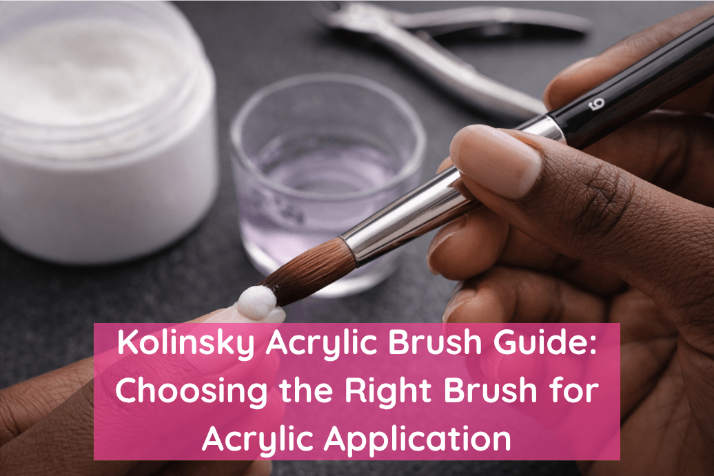 Kolinsky Acrylic Brush Guide: Best Size for Beginners - Divelle Beauty